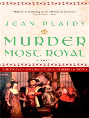 cover image of Murder Most Royal: The Story of Anne Boleyn and Catherine Howard